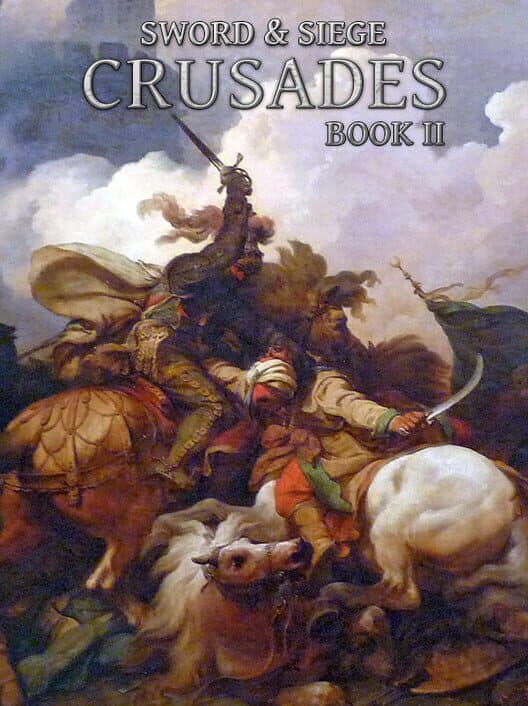 Sword & Siege Crusades: Book II cover art