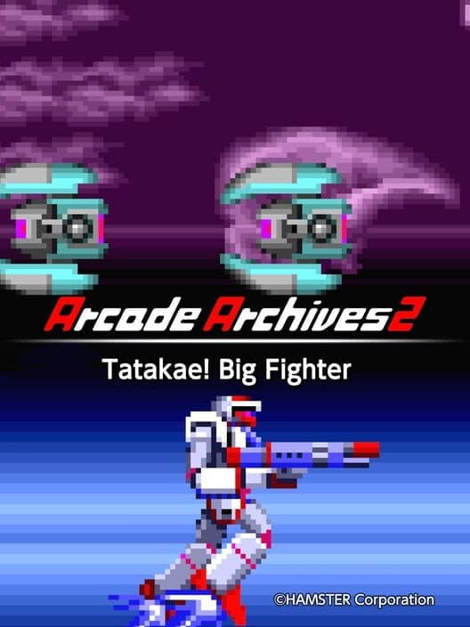 Arcade Archives 2: Tatakae! Big Fighter