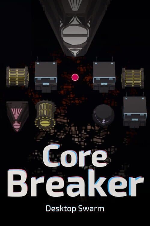 CoreBreaker: Desktop Swarm cover art