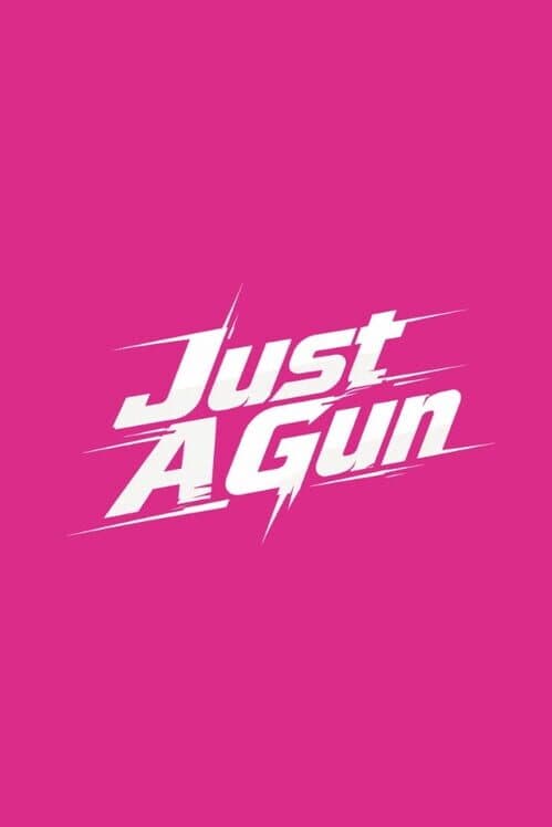 Just a Gun