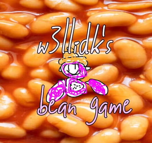 W3llidk’s Bean Game