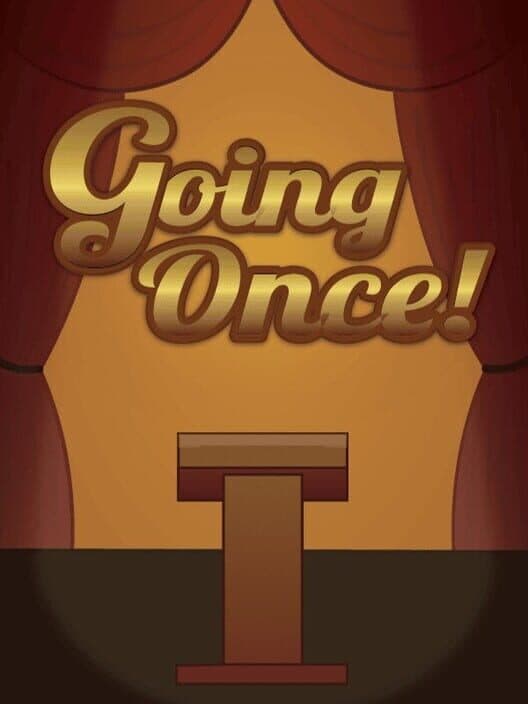 Going Once!