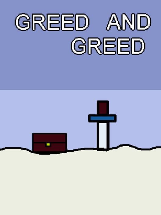 Greed and Greed