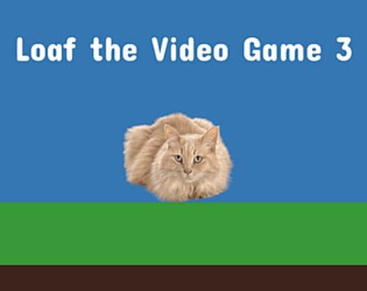 Loaf the Video Game 3