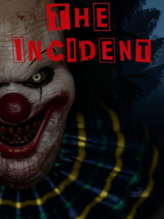 The Incident