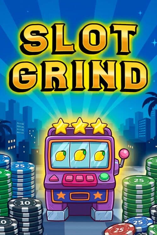 Slot Grind