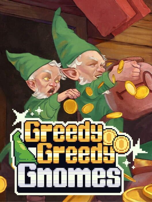 Greedy Greedy Gnomes