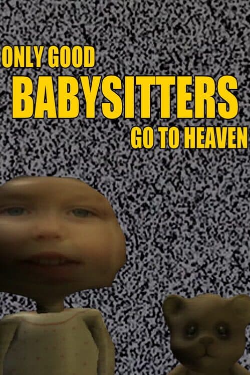 Only Good Babysitters Go to Heaven