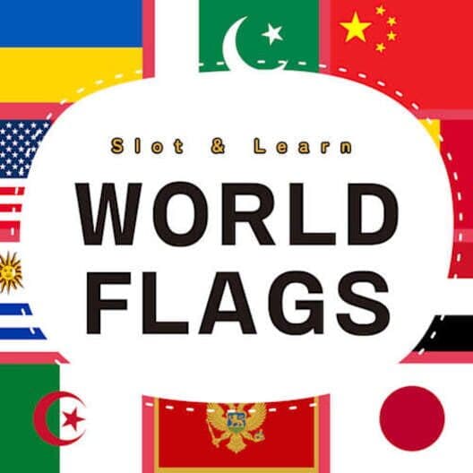 Slot & Learn: World Flags