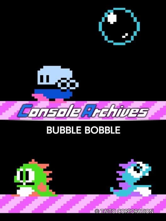 Console Archives: Bubble Bobble