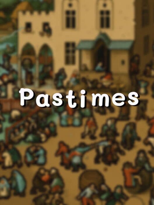 Pastimes
