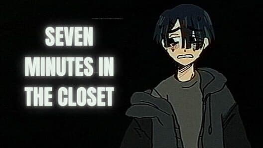 Seven Minutes in the Closet