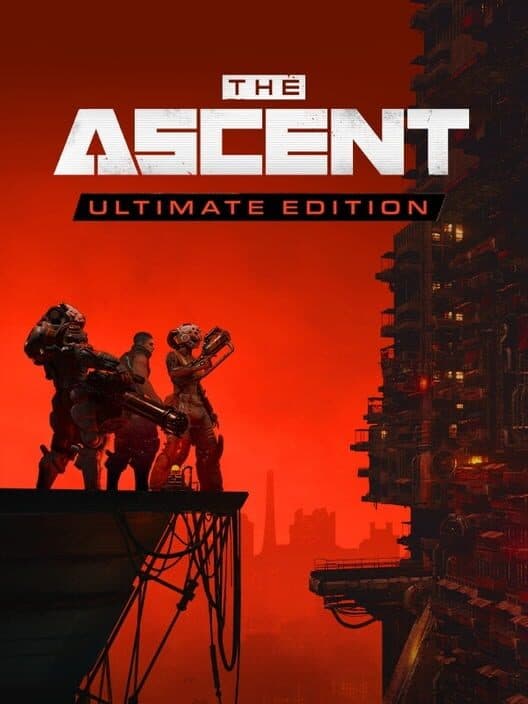 The Ascent: Ultimate Edition