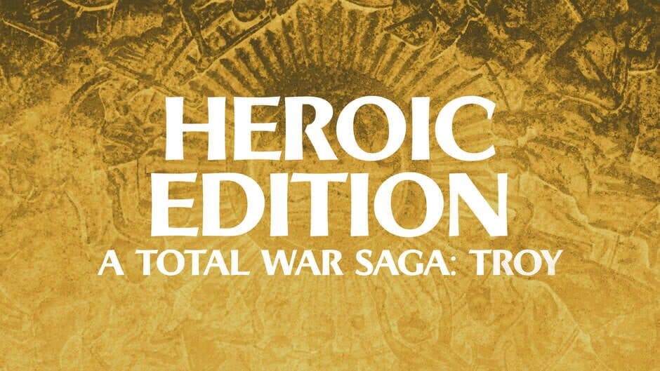 A Total War Saga: Troy - Heroic Edition banner