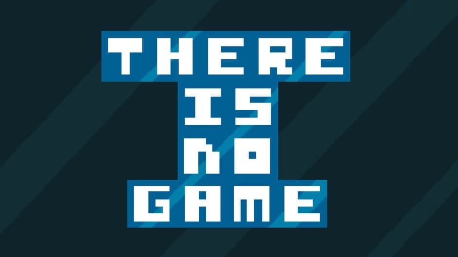 There Is No Game banner