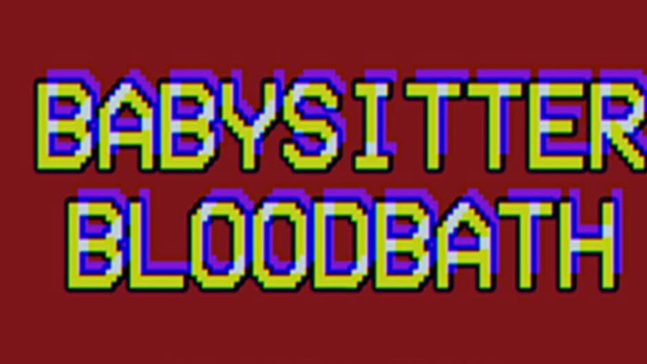 Babysitter Bloodbath banner