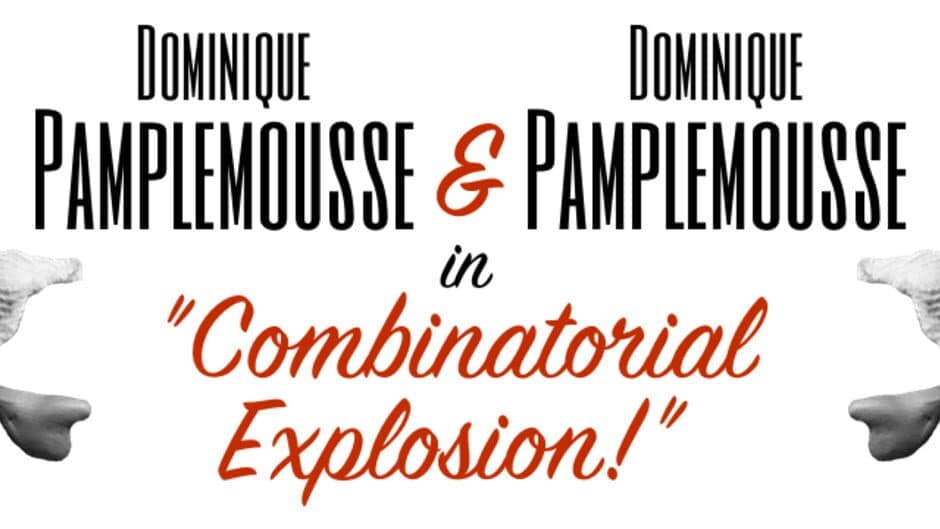 Dominique Pamplemousse & Dominique Pamplemousse in "Combinatorial Explosion" banner