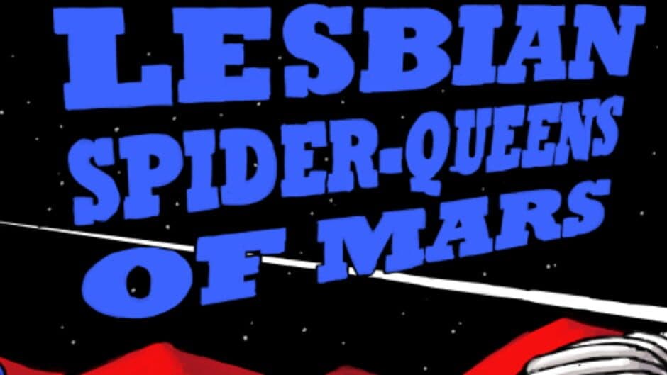 Lesbian Spider-Queens of Mars banner