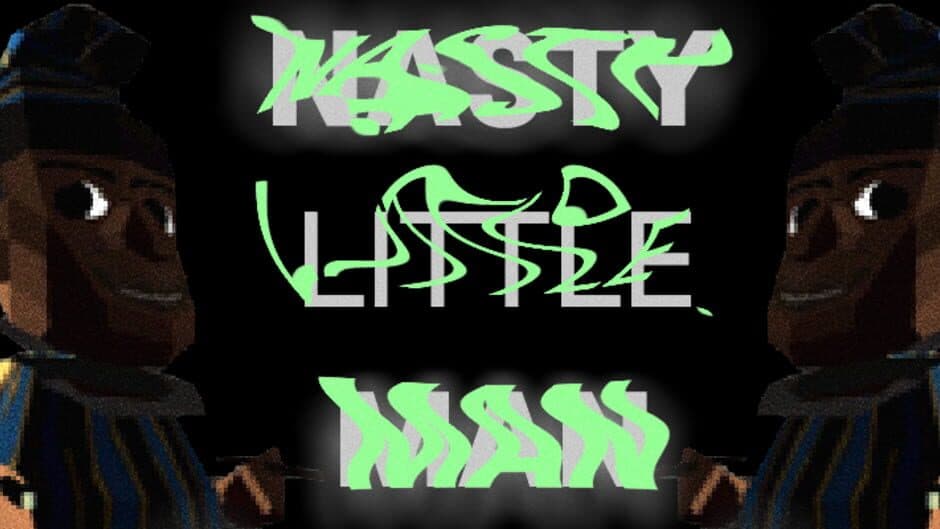 Nasty Little Man banner