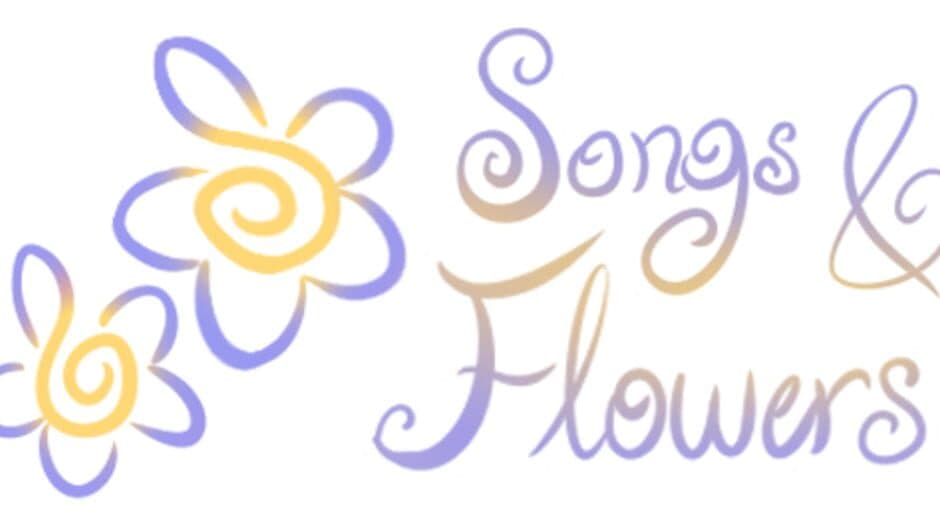 Songs and Flowers banner