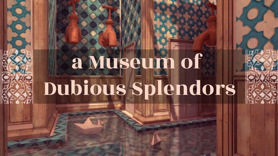 a Museum of Dubious Splendors banner