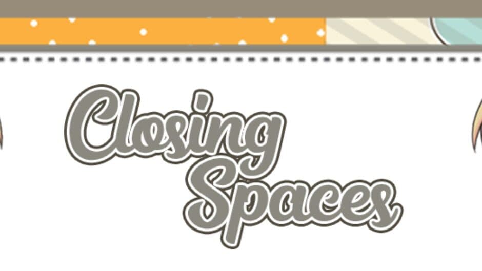 Closing Spaces banner