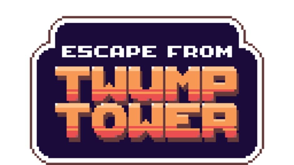 Escape From Twump Tower banner