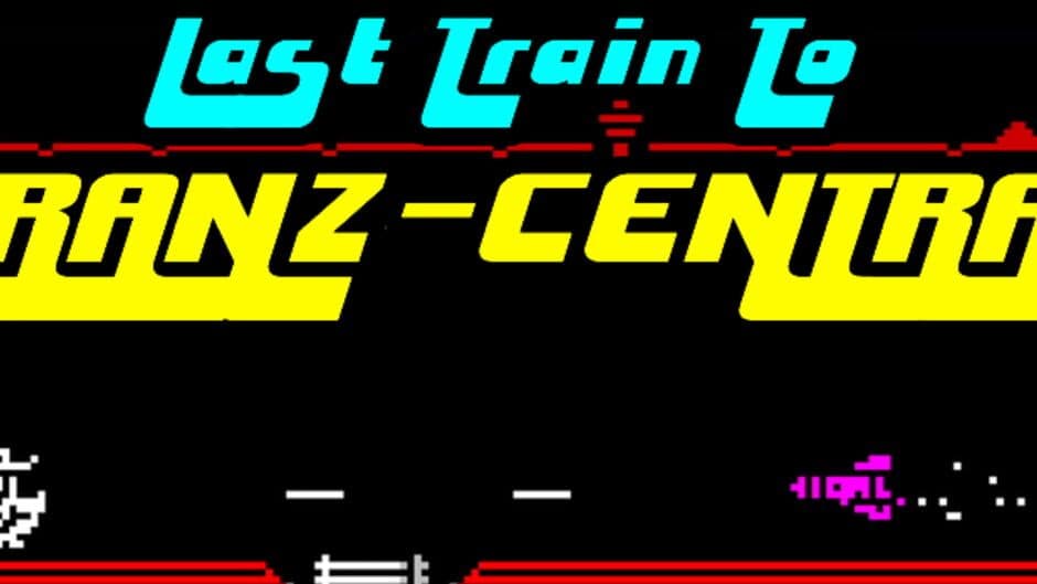 Last Train to Tranz-Central banner