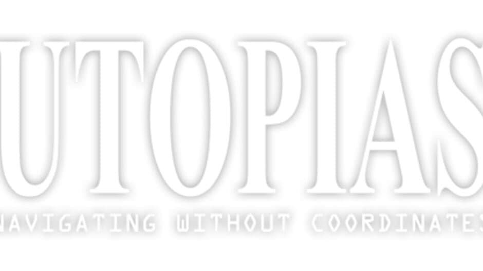 Utopias: Navigating Without Coordinates banner