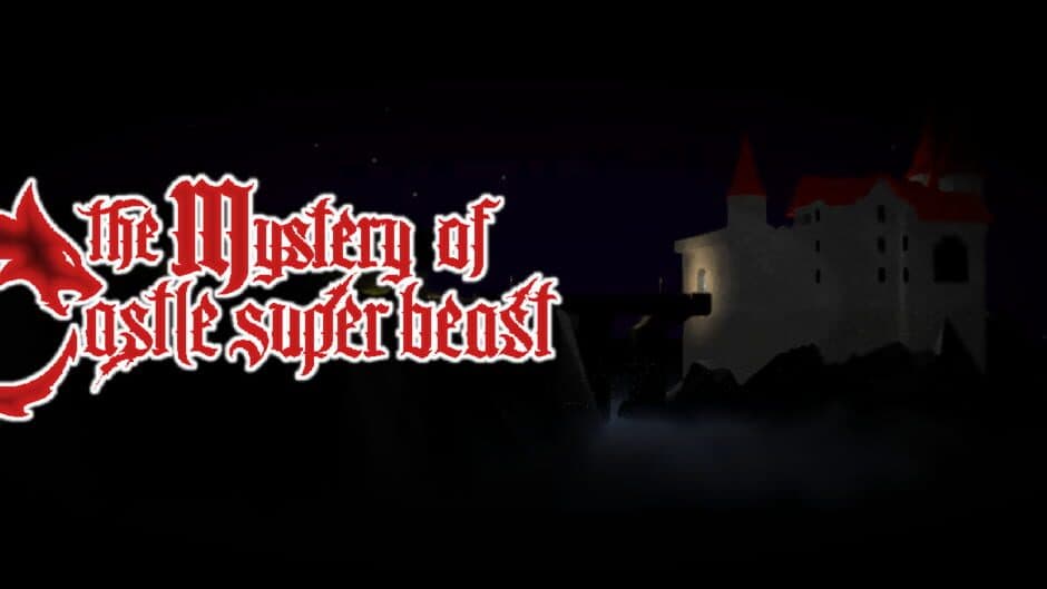 The Mystery of Castle Super Beast banner