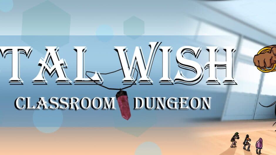 Crystal Wish: Classroom Dungeon banner