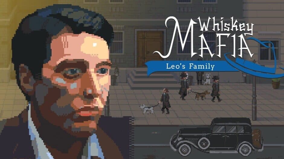 Whiskey Mafia: Leo's Family banner