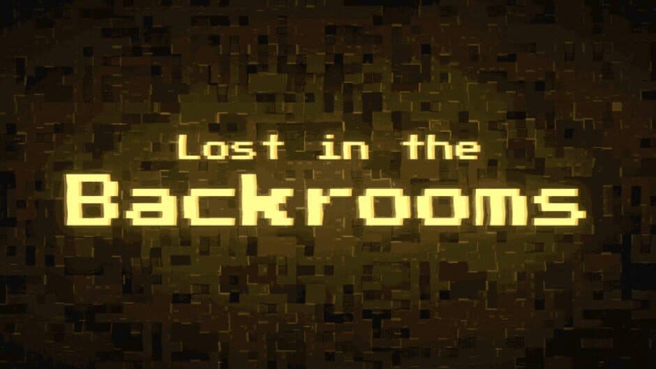 Lost in the Backrooms banner