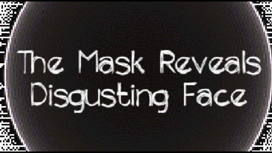 The Mask Reveals Disgusting Face banner