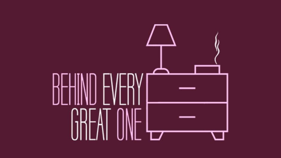 Behind Every Great One banner