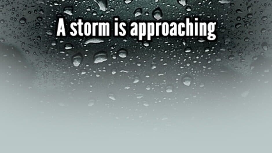 A storm is approaching banner