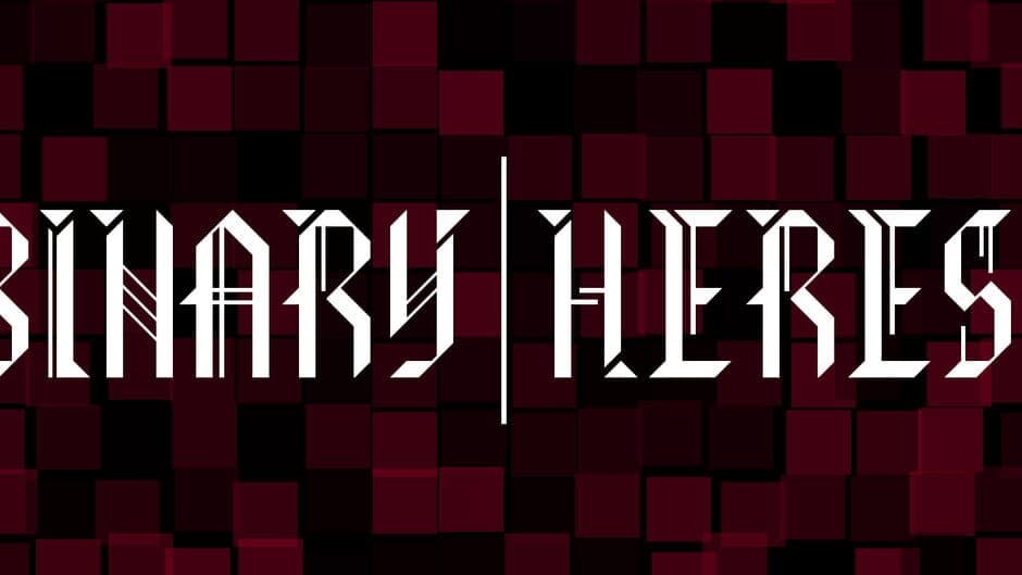 Binary Heresy banner