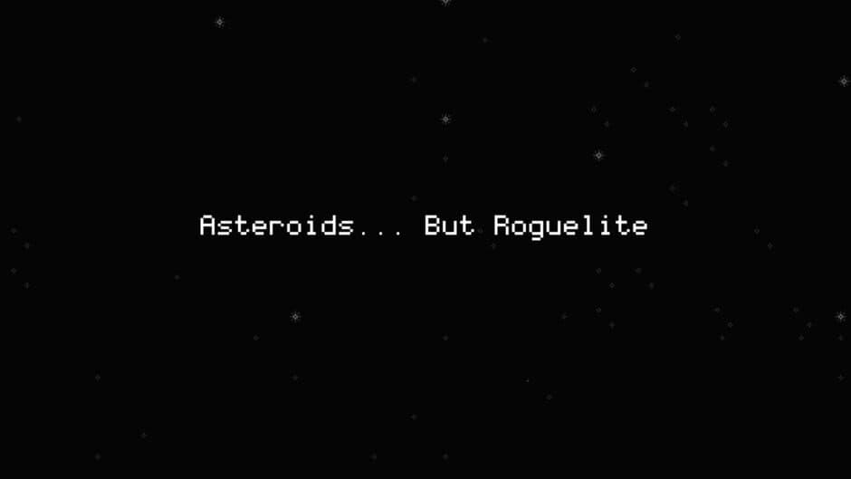 Asteroids... But Roguelite banner