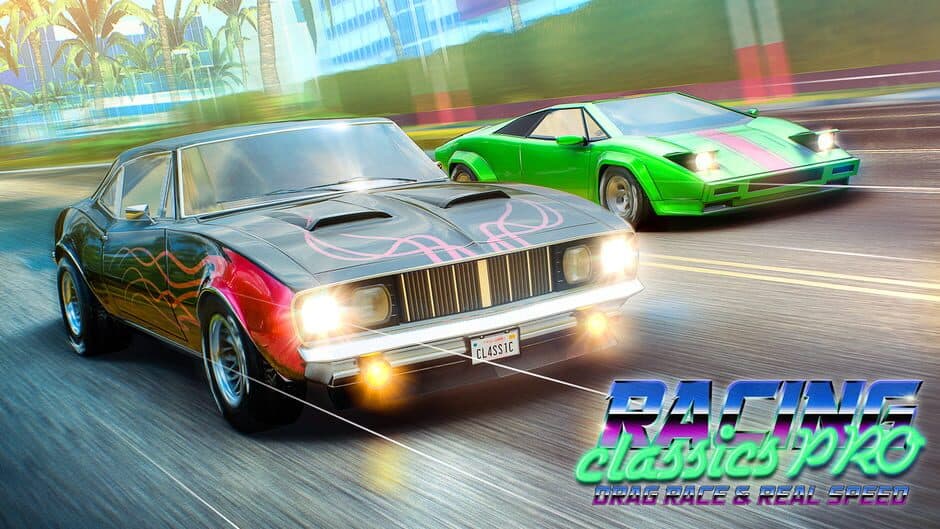 Racing Classics Pro: Drag Race & Real Speed banner