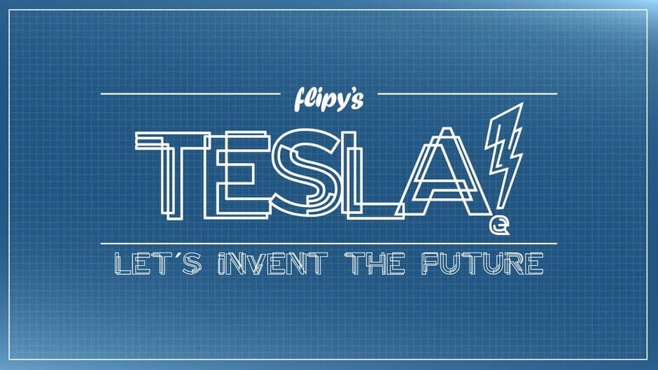 Flipy's Tesla! Let's invent the future! banner