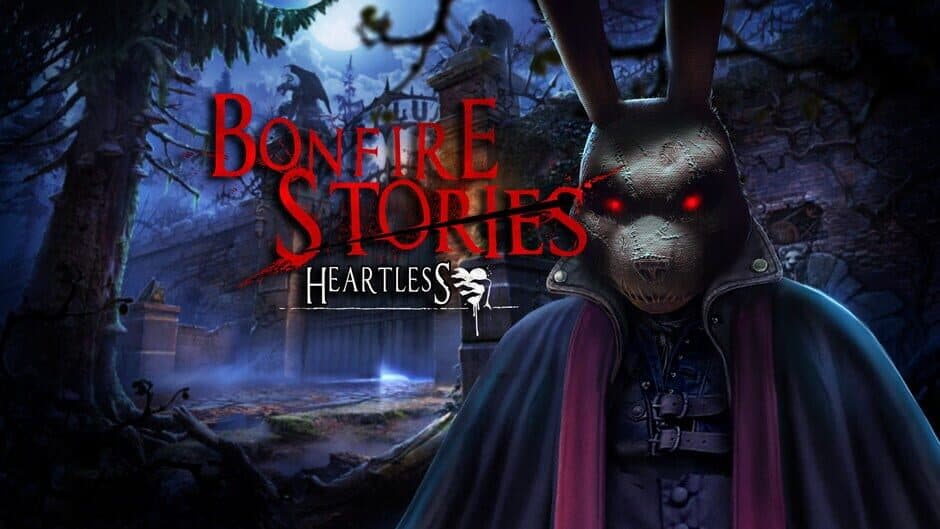 Bonfire Stories: Heartless banner