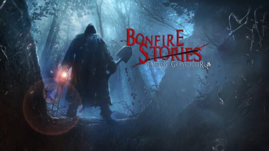 Bonfire Stories: Faceless Gravedigger banner