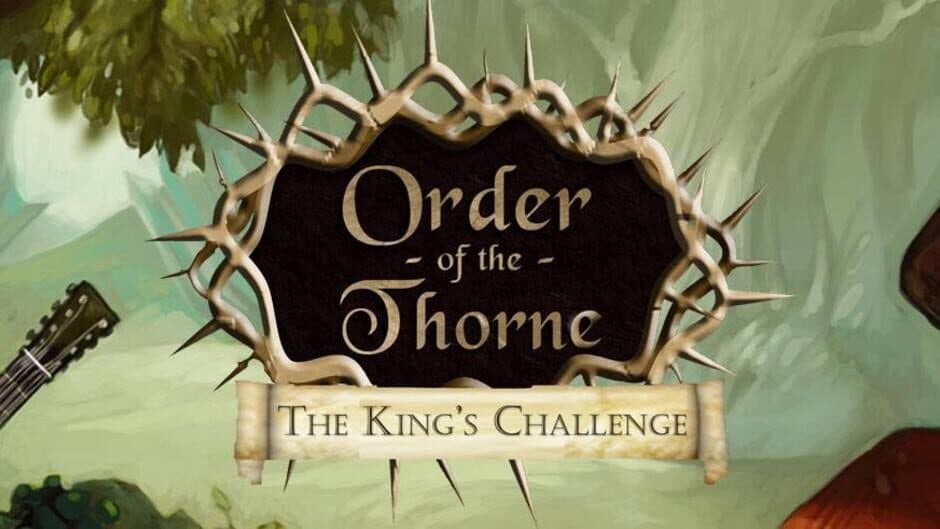Order of the Thorne: The King's Challenge banner
