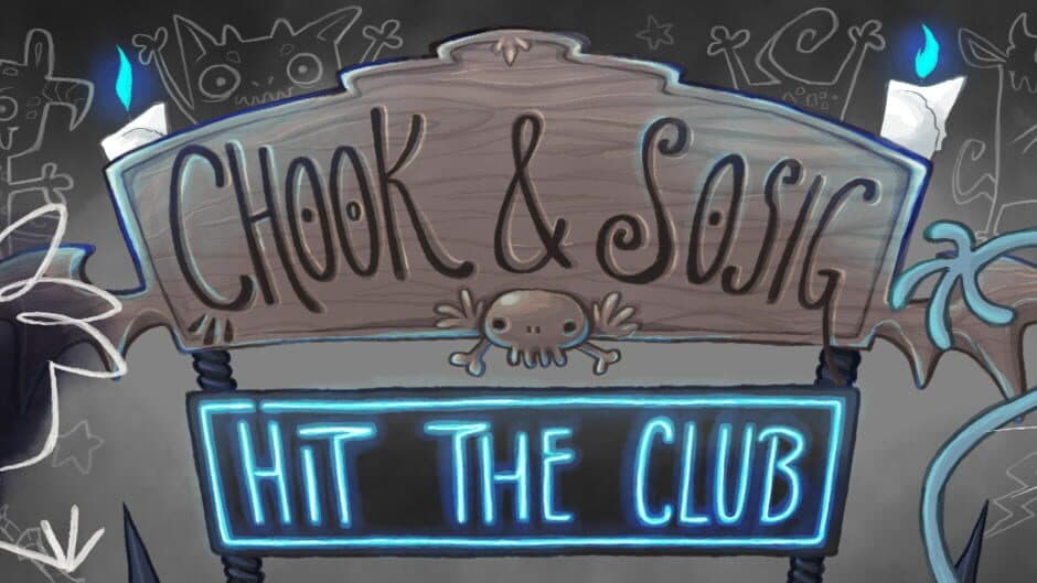 Chook & Sosig: Hit the Club banner