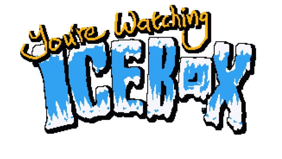 You're Watching Icebox! banner