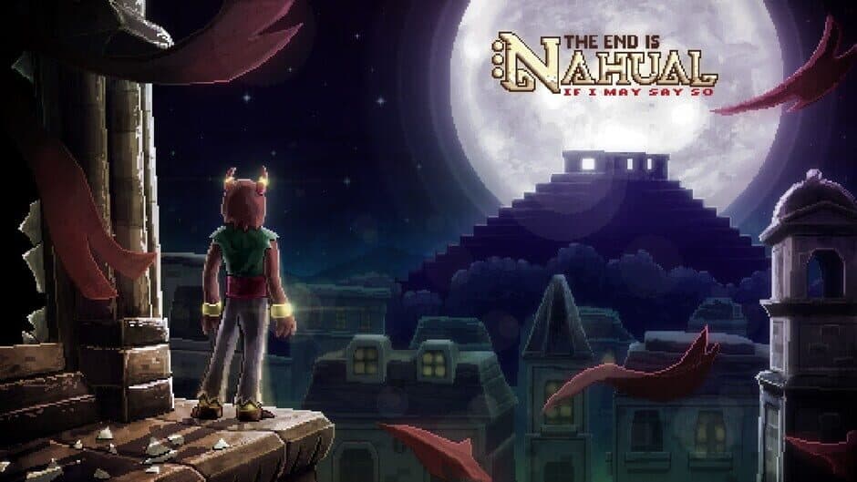 The End is Nahual: If I May Say So banner