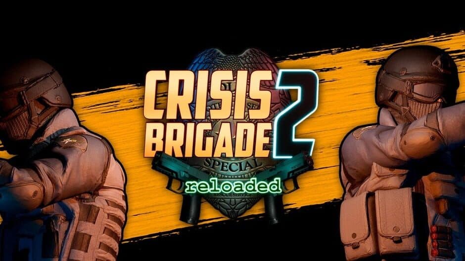 Crisis Brigade 2: Reloaded banner