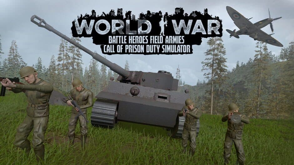 World War Battle Heroes Field Armies Call of Prison Duty Simulator banner