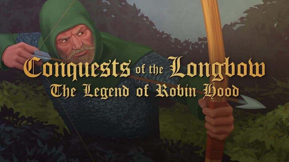 Conquests of the Longbow: The Legend of Robin Hood banner