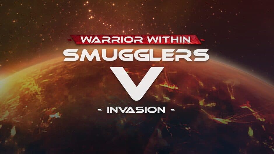 Smugglers V: Invasion - Warrior Within banner